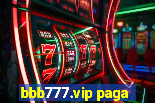 bbb777.vip paga